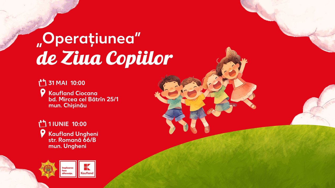 „Operațiunea de Ziua Copiilor” ajunge la Chișinău și Ungheni. Copiii sunt invitați la distracție și lecții de siguranță cu MAI și Kaufland 

