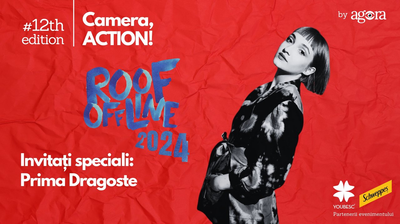 La #Roofoffline Camera, Action! vă dăm întâlnire pe acoperiș. Veți fi voi și Prima Dragoste