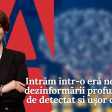 EDITORIAL | Intrăm într-o eră nouă, cea a dezinformării profunde, greu de detectat și ușor de crezut