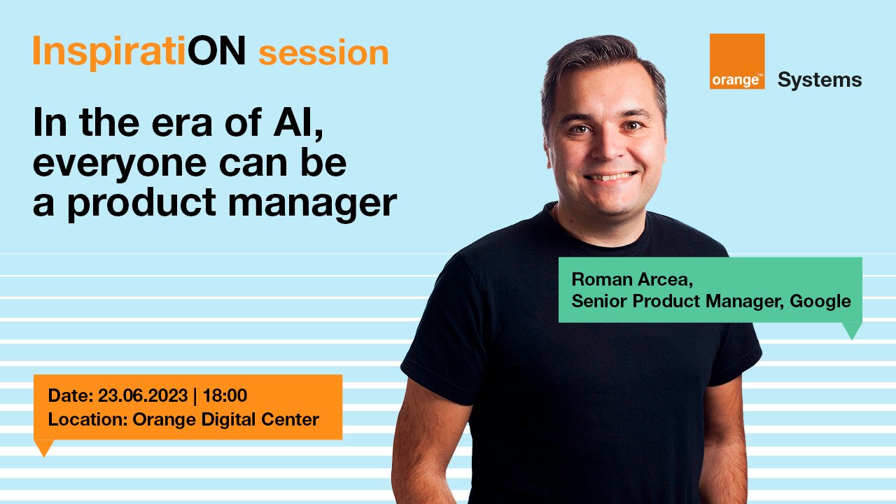 InspiratiON session #8: In the era of AI, everyone can be a product manager