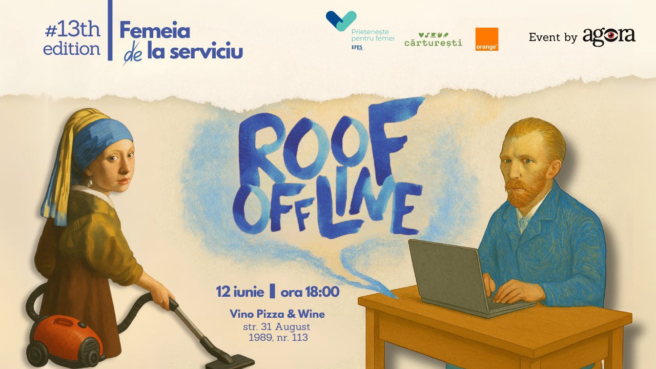 Dacă un bărbat zboară, e superman. Dacă o femeie zboară, e... vrăjitoare. Vă invităm la #ROOFOFFLINE, ediția cu numărul 13, „Femeia (de) la Serviciu”