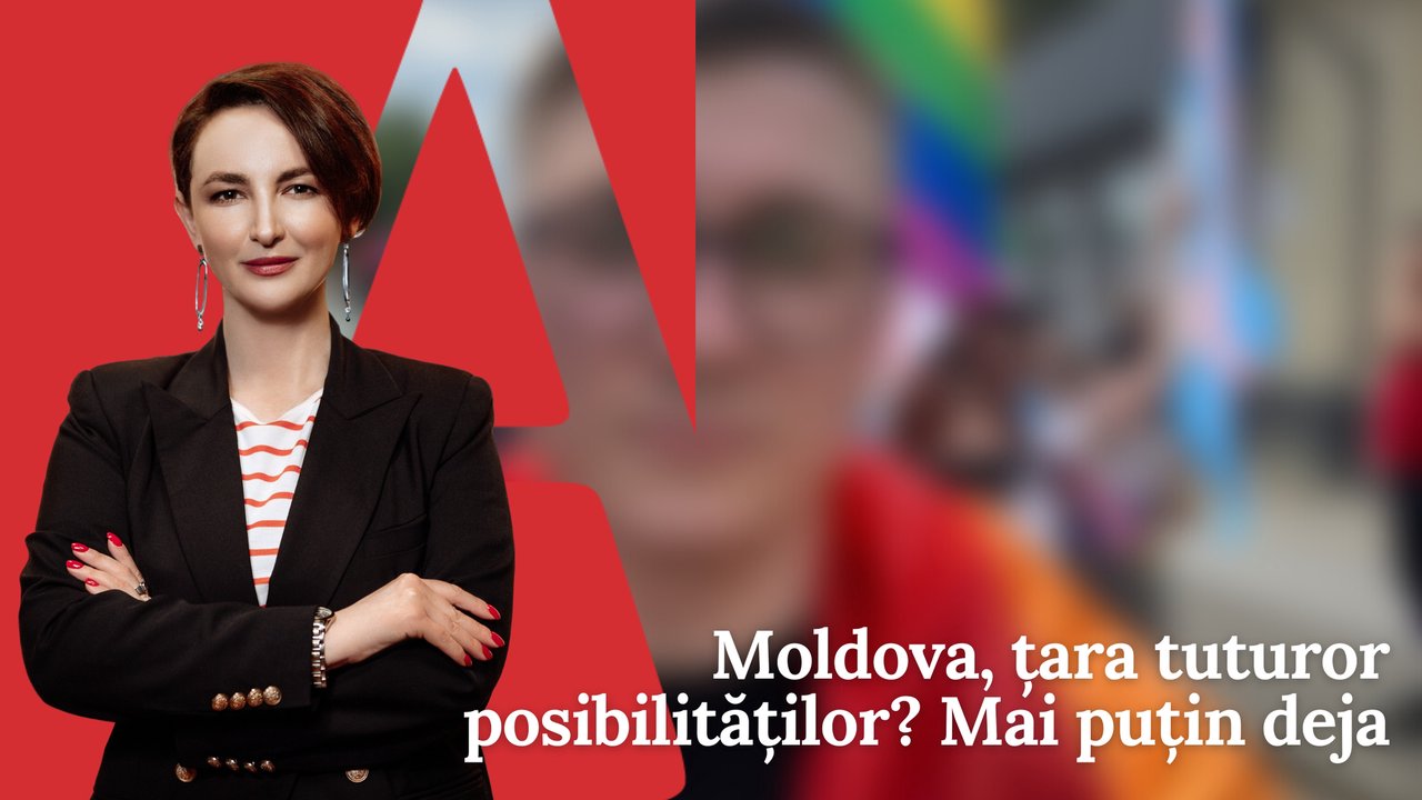 EDITORIAL | Moldova, țara tuturor posibilităților? Mai puțin deja