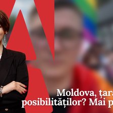 EDITORIAL | Moldova, țara tuturor posibilităților? Mai puțin deja