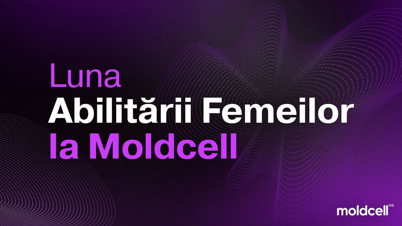 Luna Abilitării Femeilor la Moldcell