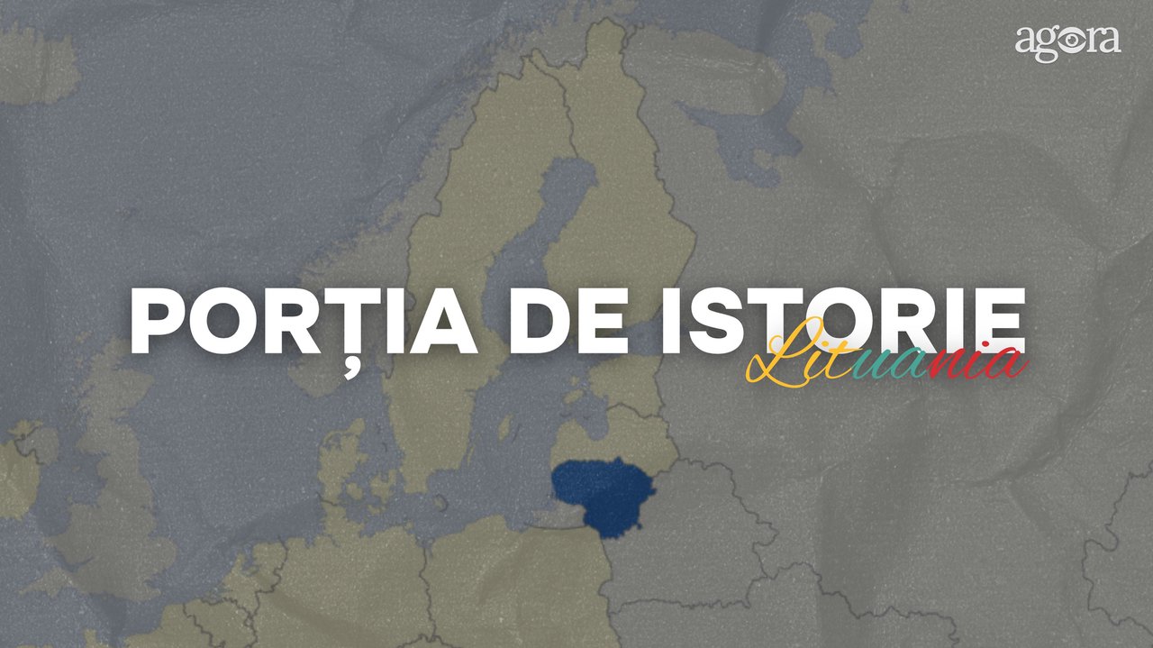 PORȚIA de istorie | Lituania, țara care a fugit de trecutul sovietic mergând spre Europa