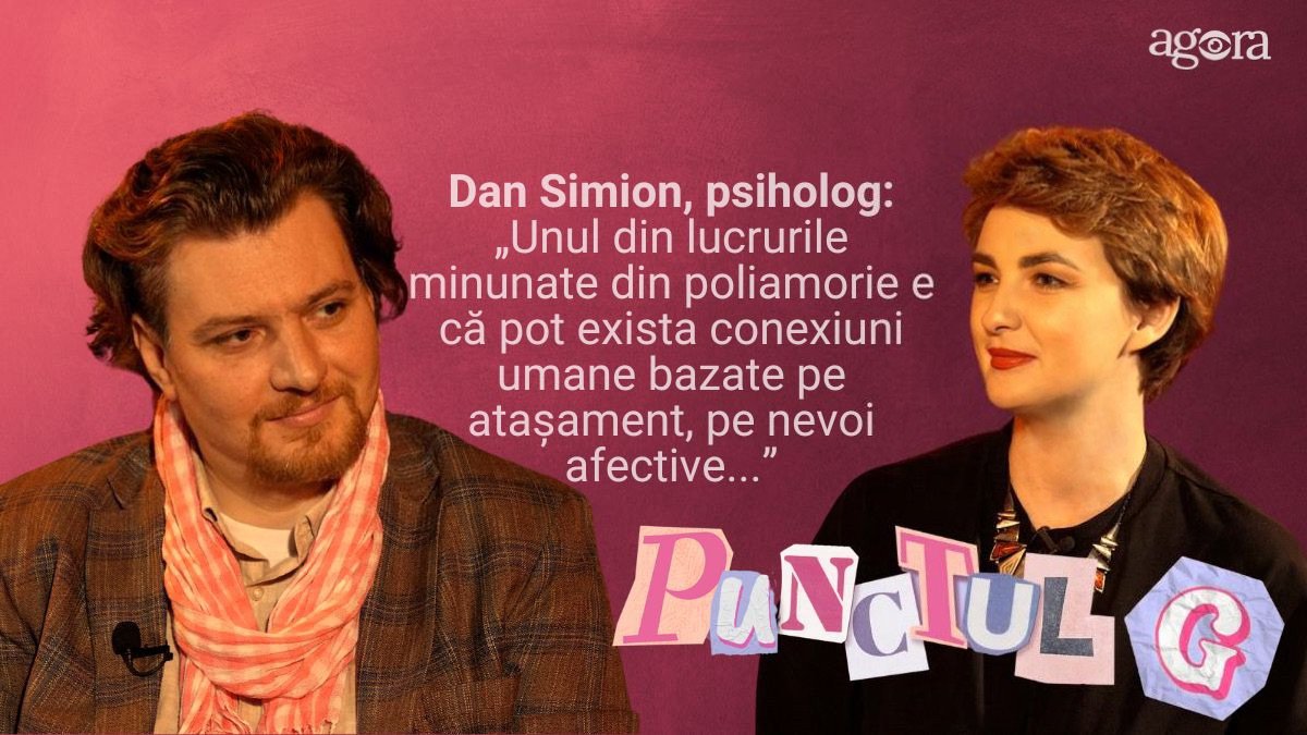 Punctul G | Despre non-monogamia etică și poliamoria, cu psihologul Dan Simion (18+/VIDEO)
