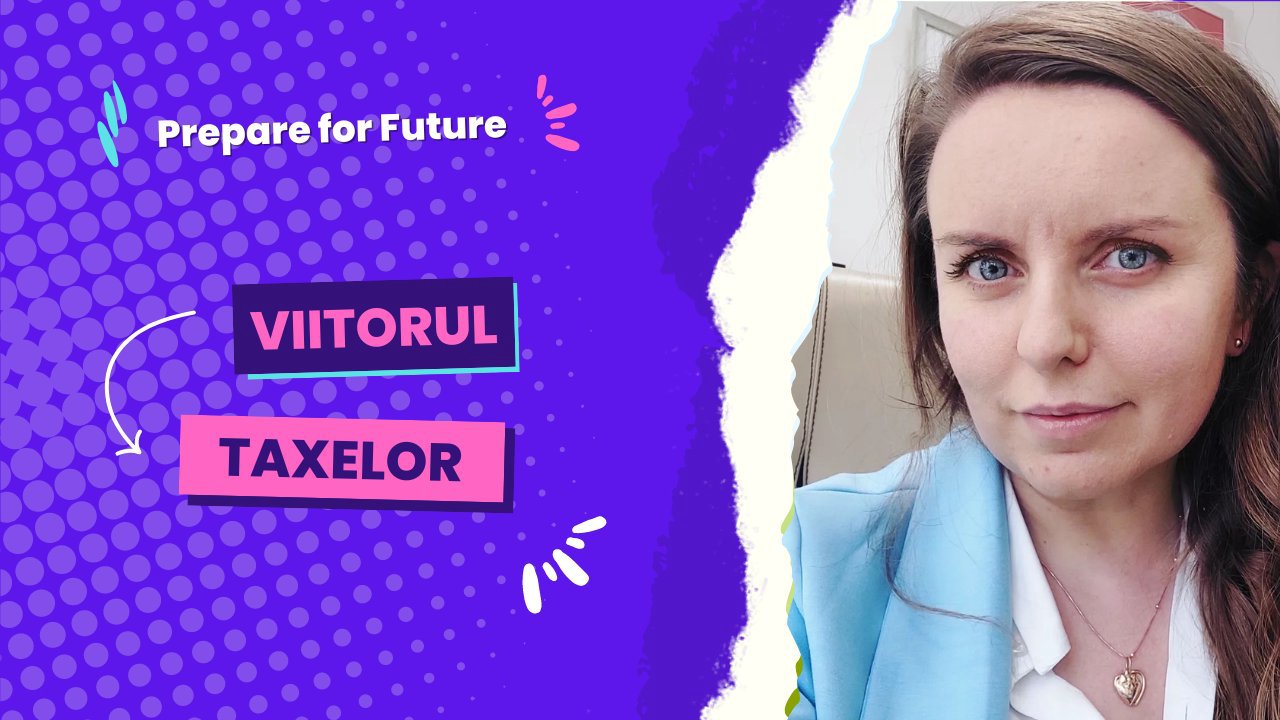 Prepare for Future #43 | Veronica Sirețeanu, Ministra Finanțelor, despre viitorul taxelor: „Am făcut sandbox în taxe - practic o premieră mondială!”