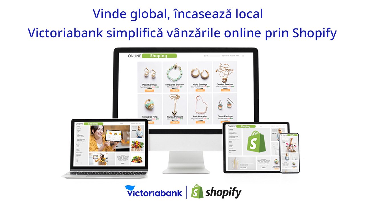 Victoriabank susține antreprenorii locali cu o premieră în Moldova: integrarea metodelor de plată pe platforma Shopify
