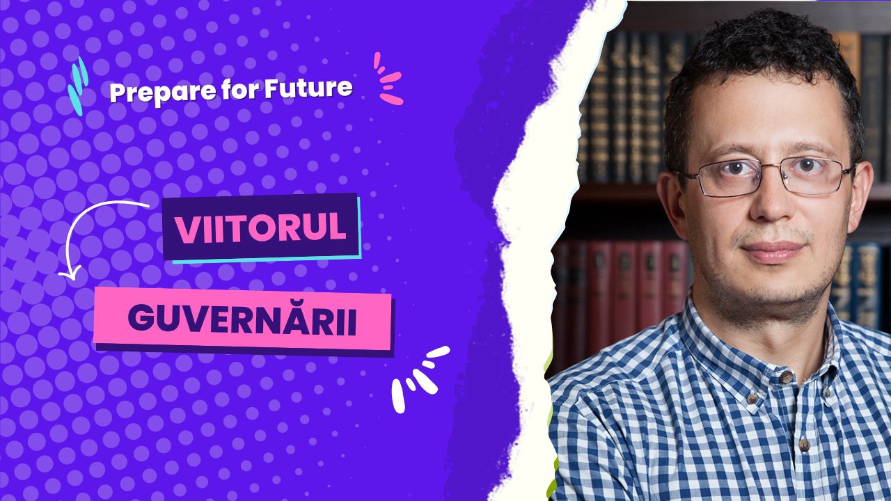 Prepare for Future | Vadim Pistrinciuc, despre Viitorul Guvernării și al Politicilor Publice: „Campaniile politice din internet vor avea un loc masiv. Deja se testează în regim live analiza de date combinate online-offline.”