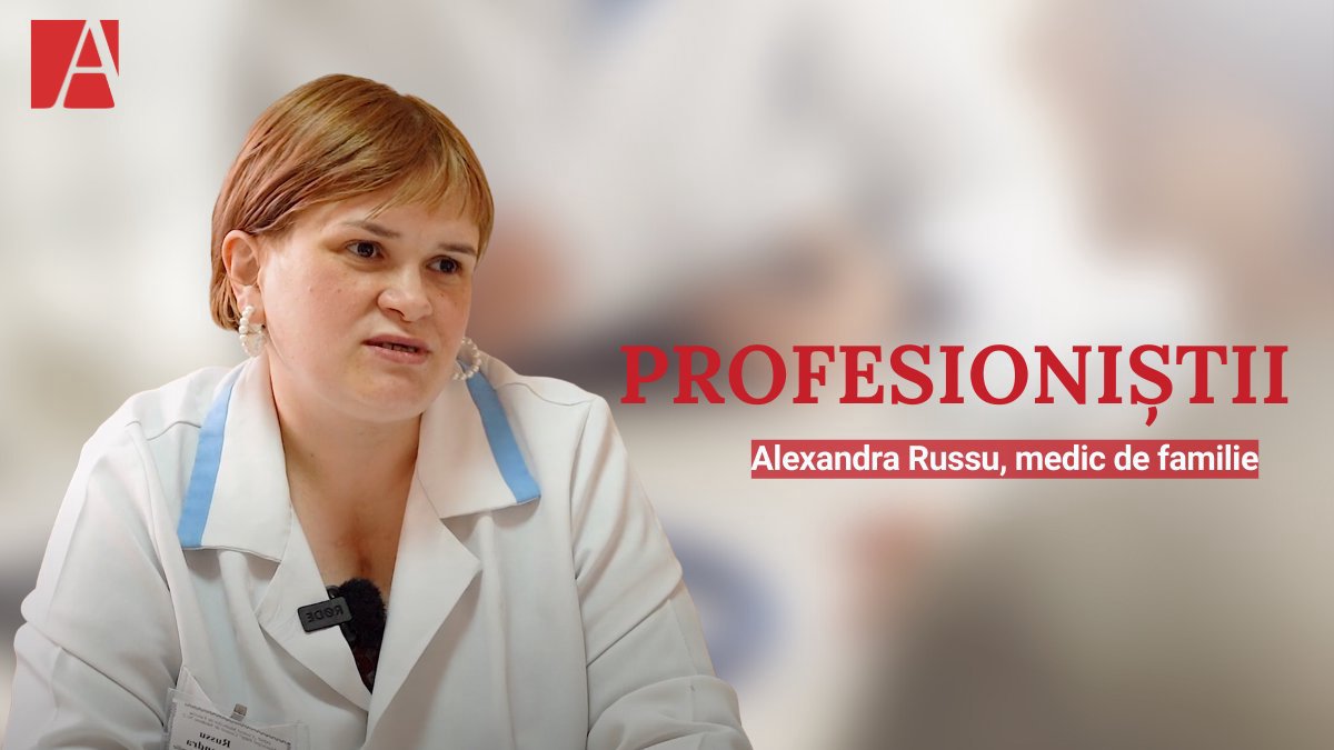 PROFESIONIȘTII: Alexandra Russu, medicul de familie (și de suflet)