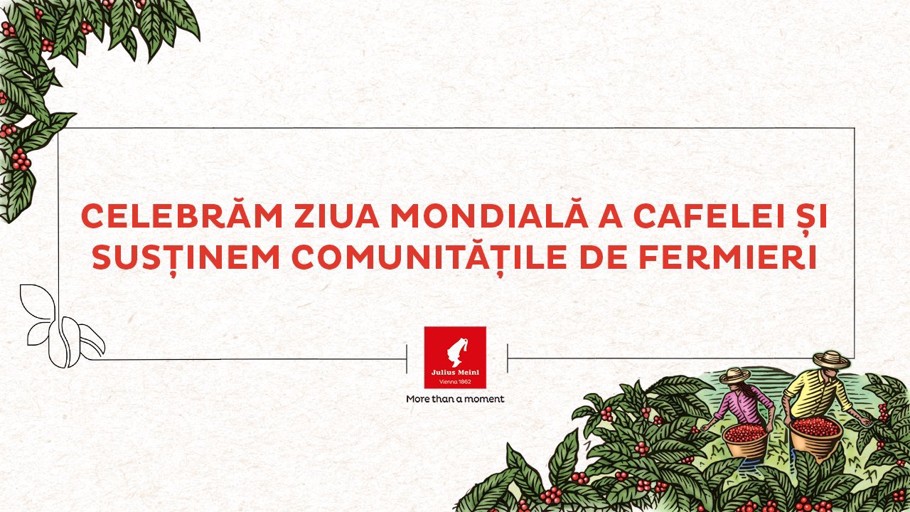 Cu ocazia Zilei Mondiale a Cafelei, Julius Meinl își reconfirmă susținerea față de fermierii de cafea