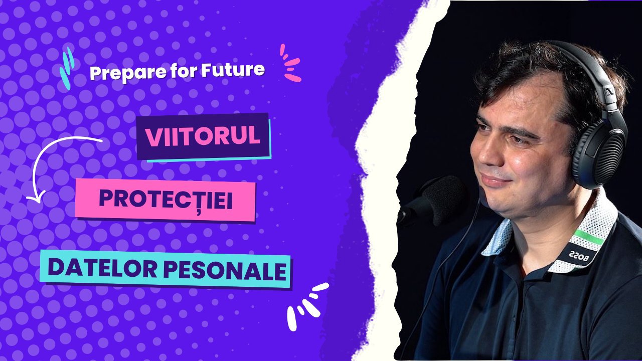 Prepare For Future | Ștefan Efros, expert în cybersecurity, cum putem să ne protejăm de atacuri cibernetice: „Dacă cineva vrea să te atace și să îți fure informații, o va face. Dar poți să îl faci să lucreze pentru asta”