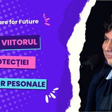 Prepare For Future | Ștefan Efros, expert în cybersecurity, cum putem să ne protejăm de atacuri cibernetice: „Dacă cineva vrea să te atace și să îți fure informații, o va face. Dar poți să îl faci să lucreze pentru asta”