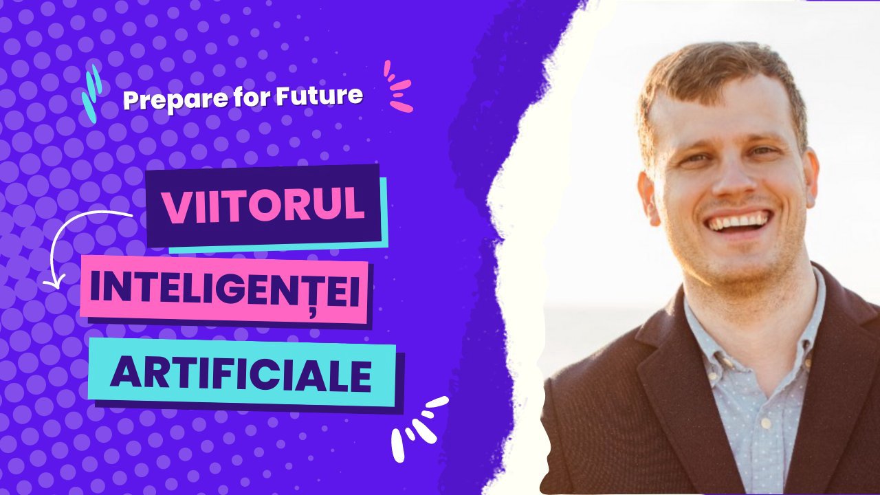 Prepare for Future | Serghei Lefter, Fox Corp - Inteligența Artificială și problemele etice pe care trebuie să le rezolve