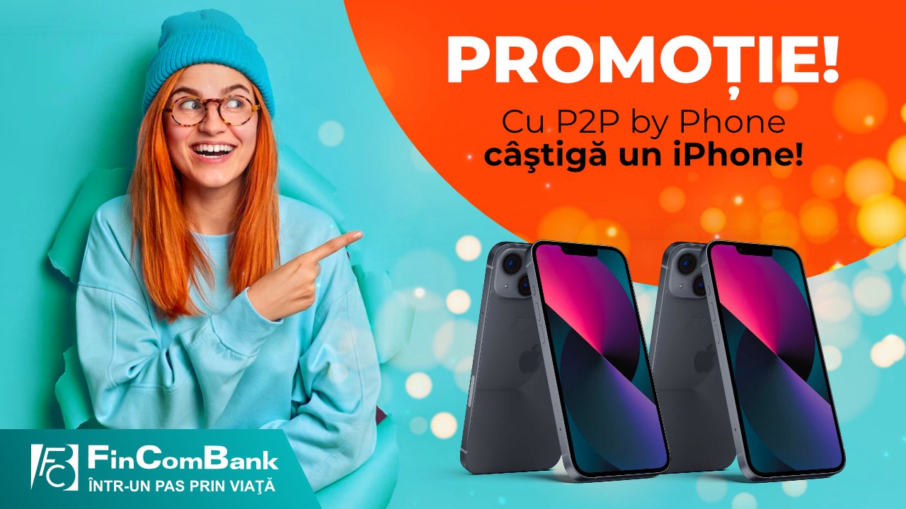 Promoție! Câștigă un iPhone cu P2P by Phone de la FinComBank