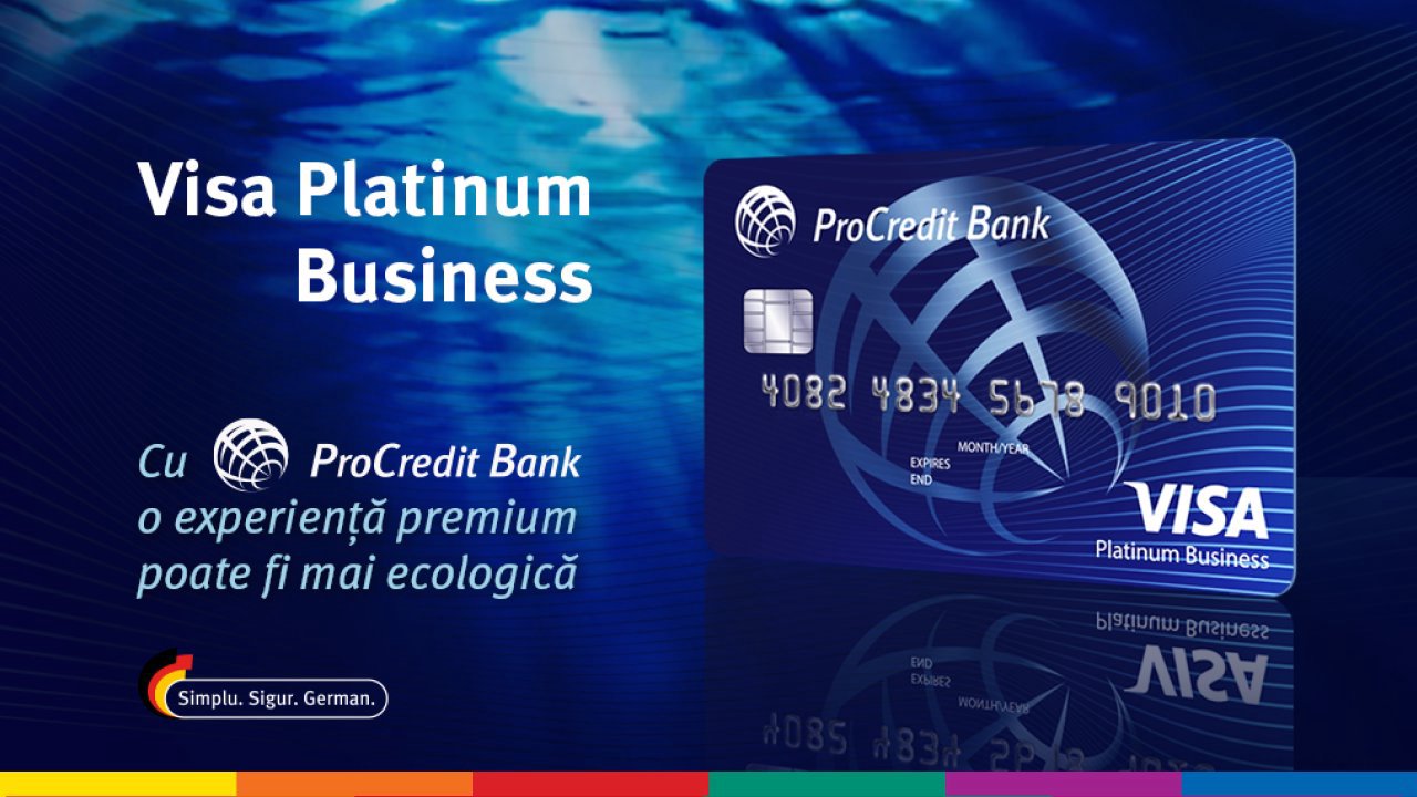 ProCredit Bank lansează în premieră pentru Moldova cardul Visa Platinum Business, dedicat afacerii tale!