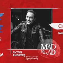  #ROOFOFFLINE: MAD about AD: Anton Andrieș va povesti despre ingredientele unui rebranding organic