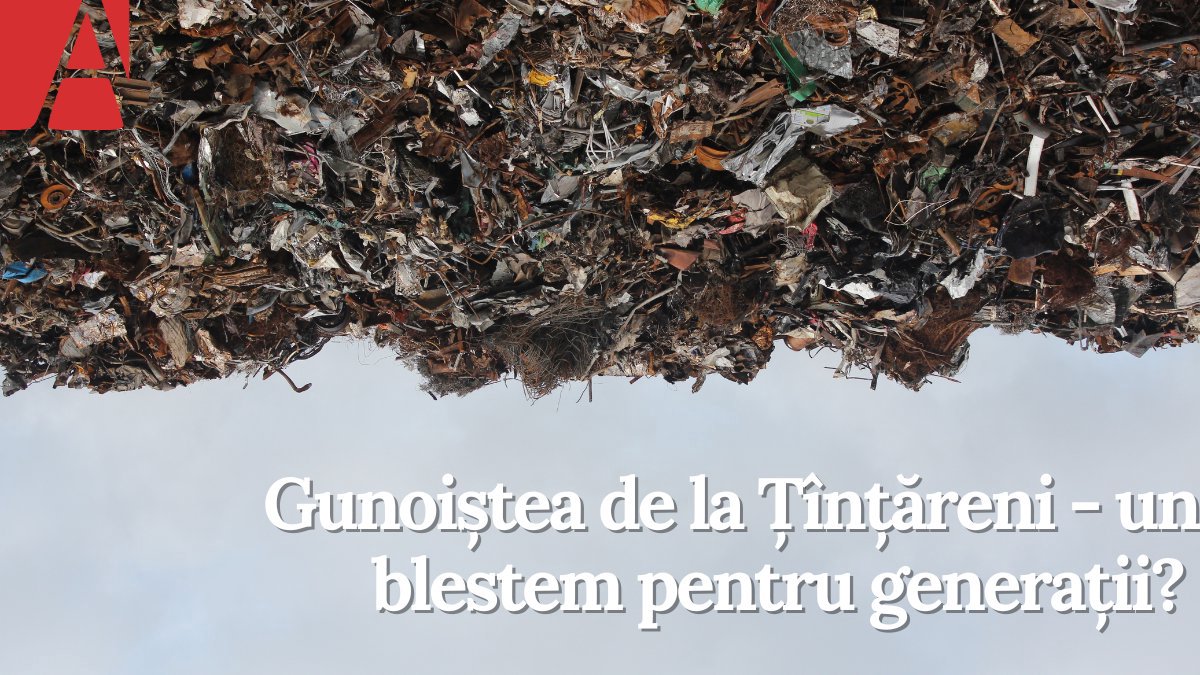 Gunoiștea de la Țînțăreni - un blestem pentru generații? (VIDEO)