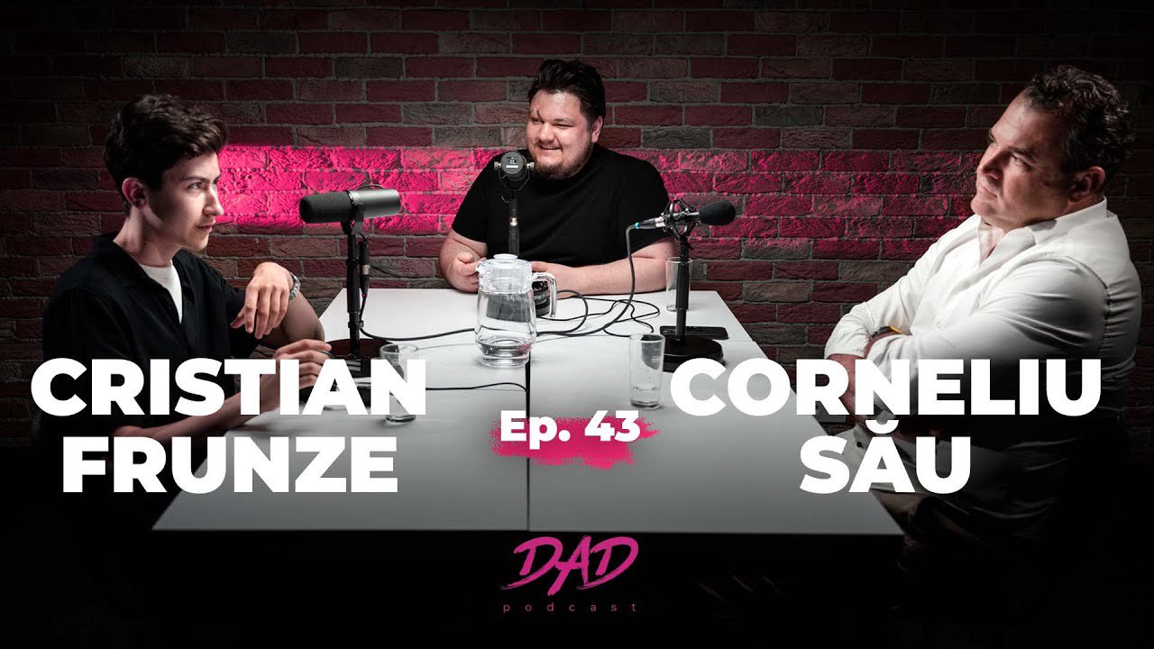 DAD Podcast | Antreprenor de la 14 ani VS antreprenor cu experiență. Cristian Frunze și Corneliu Său 