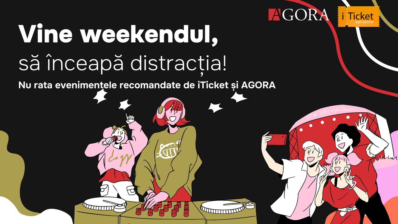 Vine weekendul, la pachet cu distracția! Tu ce evenimente alegi din listă?